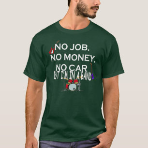 But I'm In A Band - Dark T-Shirt