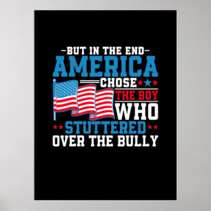 But In The End America Chose The Boy Poster