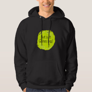 But Is It Gluten Free Gluten Allergy Celiac Diseas Hoodie