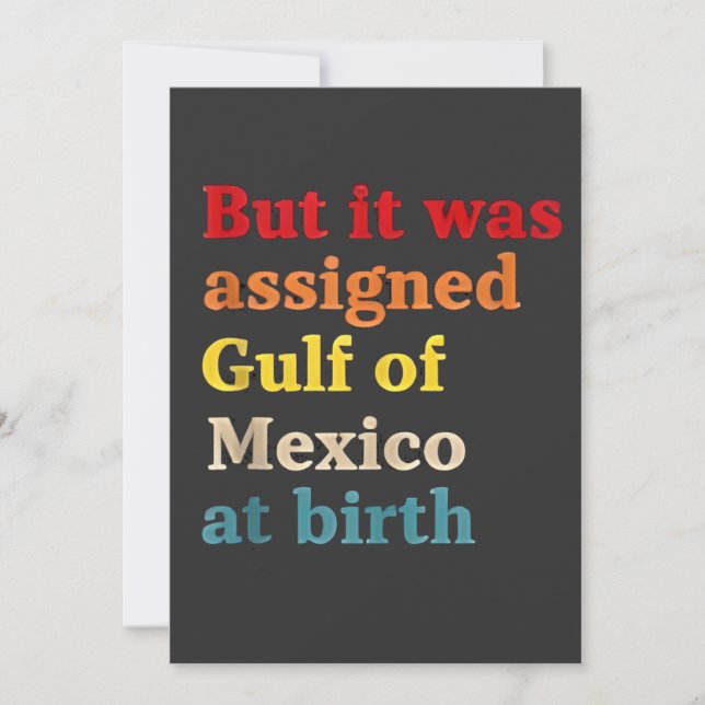 But It Was Assigned Gulf of Mexico at Birth Holiday Card (Front)