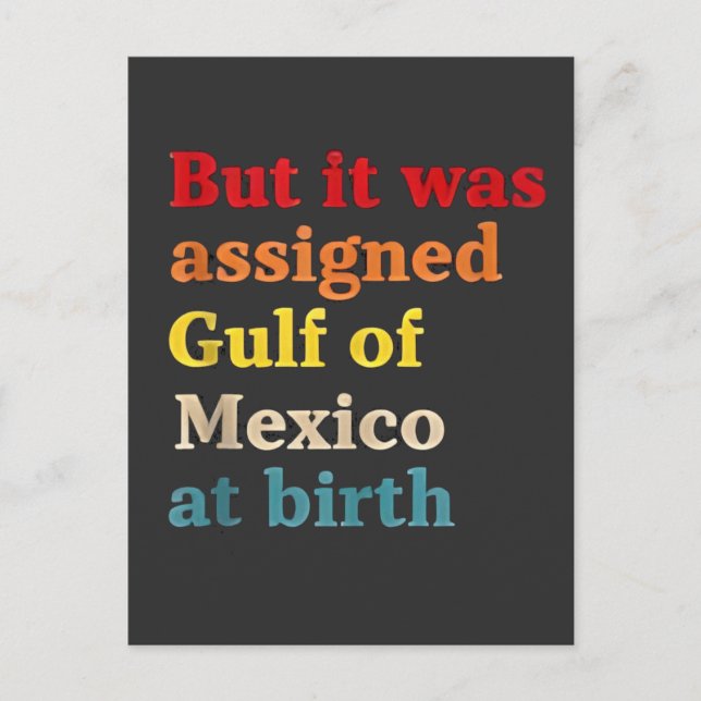 But It Was Assigned Gulf of Mexico at Birth Invitation Postcard (Front)