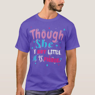 But Little She Is Statement Fearless Female Femini T-Shirt