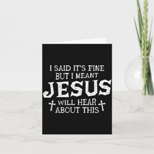 But Meant Jesus Will Hear About This Christian Card