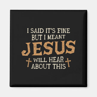 But Meant Jesus Will Hear About This Christian Magnet