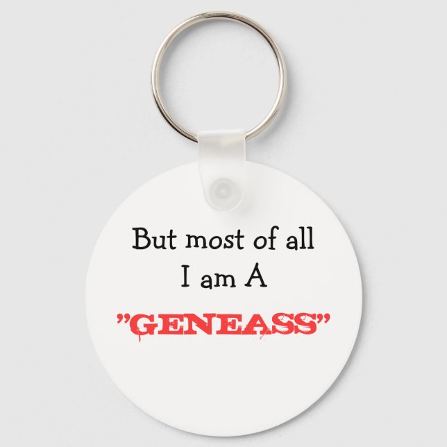 But most of all am A  "GENEASS" Key Ring (Front)