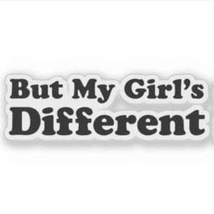 But My Girl's Different
