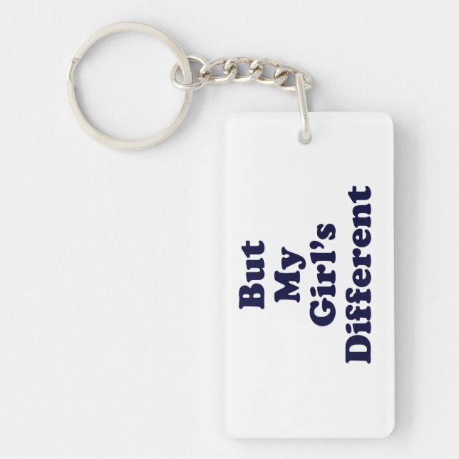 But My Girl's Different Key Ring (Front)