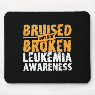 But Not Broken Support Leukaemia Awareness Mouse Mat