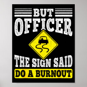 But Officer The Sign Said Do A Burnout Funny Car L