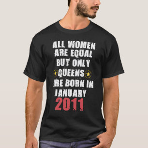 But Only Queens Are Born In January 2011 T-Shirt
