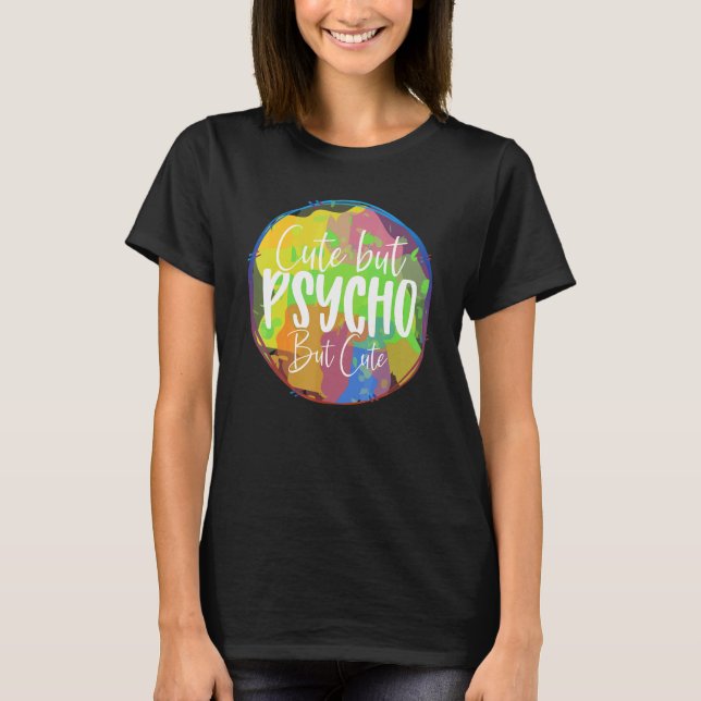 But Psycho But  Sarcasm T-Shirt (Front)