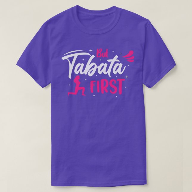 But Tabata First Design T-Shirt (Design Front)