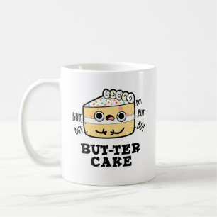 But-ter Cake Funny Butter Pun  Coffee Mug