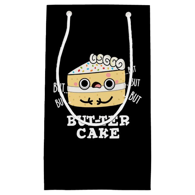 But-ter Cake Funny Butter Pun Dark BG Small Gift Bag (Front)