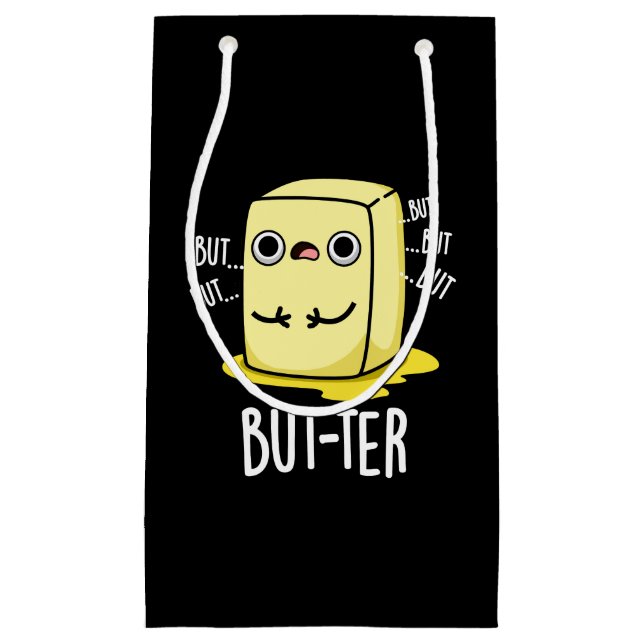 But-ter Funny Butter Pun Dark BG Small Gift Bag (Front)