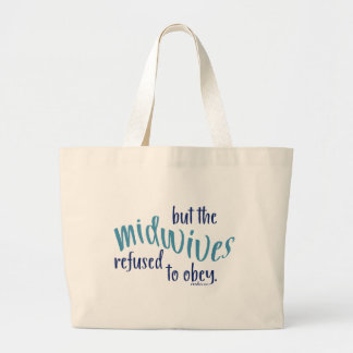 but the midwives refused to obey tote bag