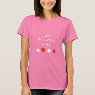 But they were suited T-shirt white