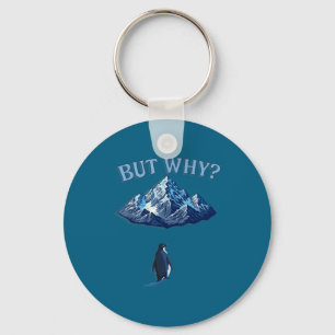 But Why Funny Penguin Mountain Key Ring