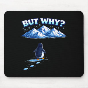 But why nihilist penguin mountain hiking meme mouse mat