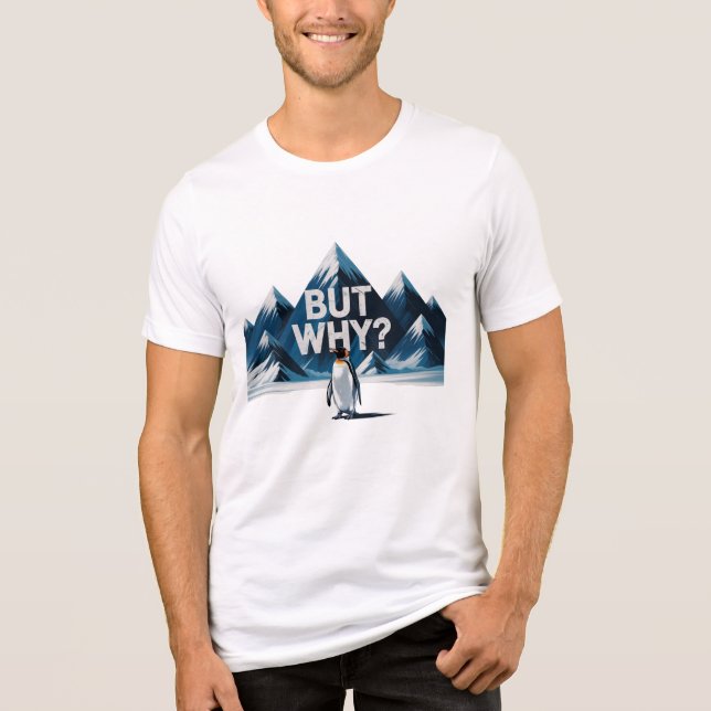But Why Penguin PNG Digital Design – Funny Nihilis Tri-Blend Shirt (Front)