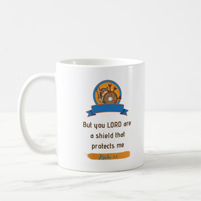 But you LORD are a shield that protects me Coffee Mug (Left)