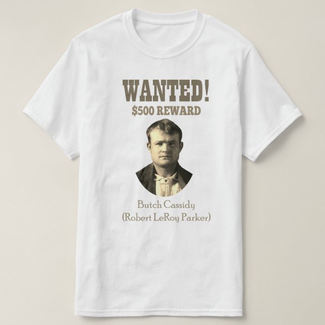 Butch Cassidy Wanted 🚨 Wild West Outlaw USA  T-Shirt (Design Front)