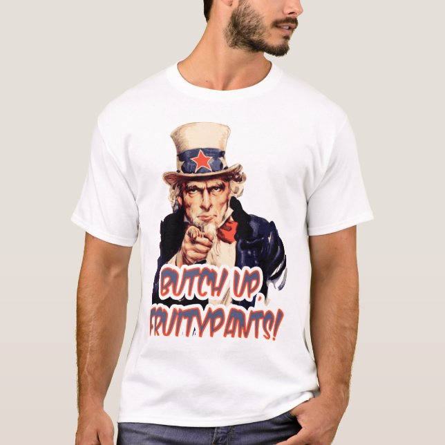 Butch Up, FruityPants! T-Shirt (Front)