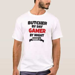 Butcher by Day Gamer by Night T-Shirt