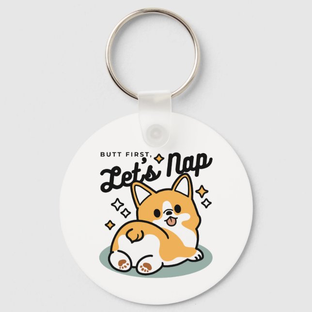 Butt First, Let's Nap – Cute Corgi Butt Cartoon Key Ring (Front)