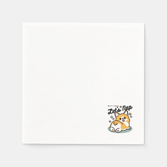 Butt First, Let's Nap – Cute Corgi Butt Cartoon Napkin (Front)