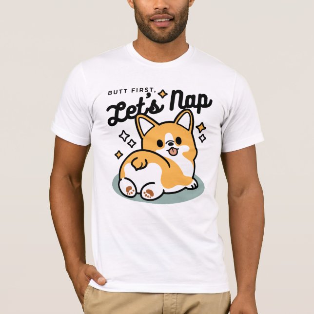 Butt First, Let's Nap – Cute Corgi Butt Cartoon T-Shirt (Front)