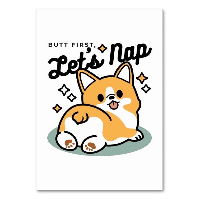 Butt First, Let's Nap – Cute Corgi Butt Cartoon Table Number (Front)