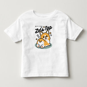 Butt First, Let's Nap – Cute Corgi Butt Cartoon Toddler T-Shirt