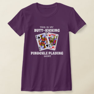 Butt Kicking Pinochle Playing T-Shirt