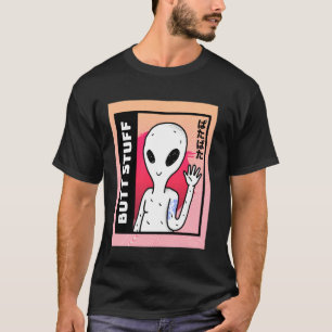 Butt Stuff Alien Psychedelic Trippy Pastel Goth T-Shirt