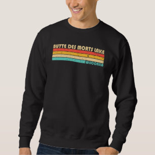 Butte Des Morts Lake Wisconsin Funny Fishing Campi Sweatshirt