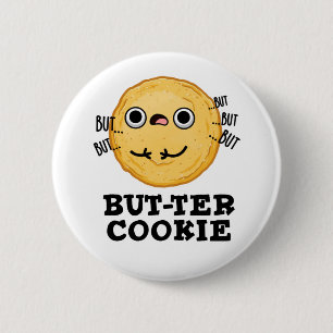 Butter Cookie Funny Food Pun 6 Cm Round Badge