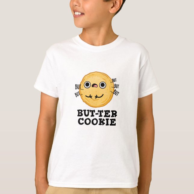 Butter Cookie Funny Food Pun  T-Shirt (Front)