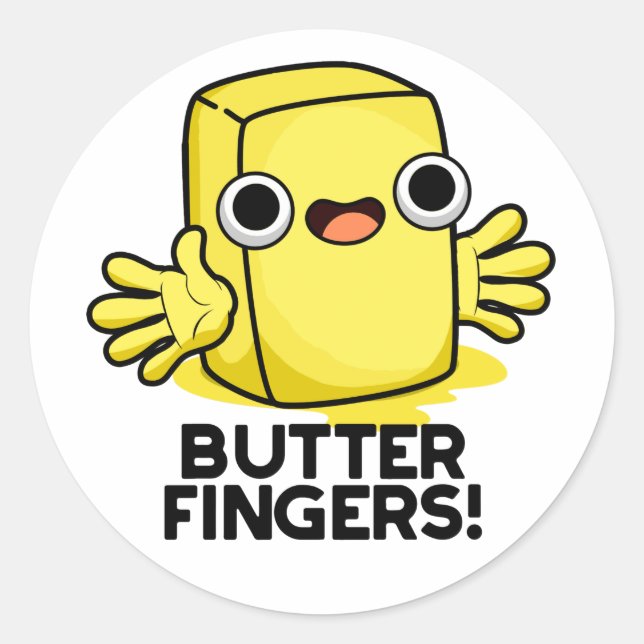 Butter Fingers Funny Butter Food Pun  Classic Round Sticker (Front)