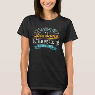 Butter Inspector Awesome Job Occupation T-Shirt