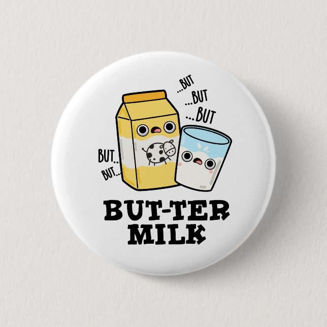 Butter Milk Funny Food Dairy Pun  6 Cm Round Badge (Front)