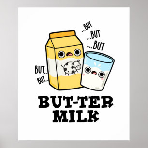 Butter Milk Funny Food Dairy Pun  Poster