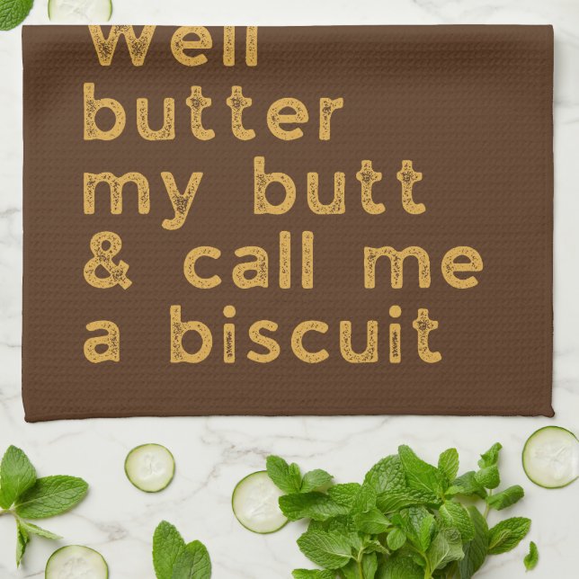 Butter My Butt Country Quote Tea Towel (Folded)