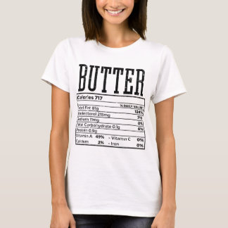 Butter Nutrition Facts Food Matching Family Thanks T-Shirt