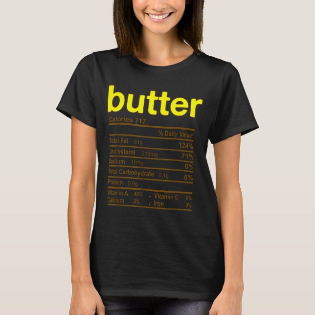 Butter Nutrition Facts Funny Thanksgiving Christma T-Shirt (Front)