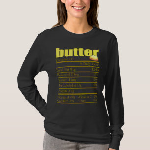 Butter Nutrition Facts Thanksgiving Christmas T-Shirt