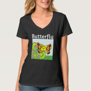 Butter Up Butterfly And Fry Out Of The Cocoon Over T-Shirt