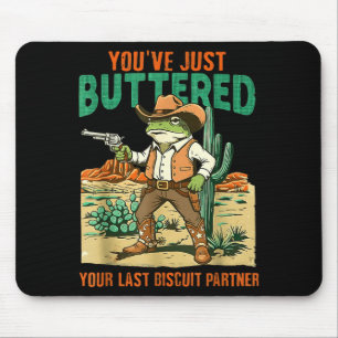 Buttered last biscuit partner cowboy frog mouse mat