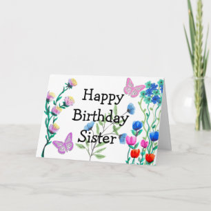Butterflies and Flowers Happy Birthday Sister Card