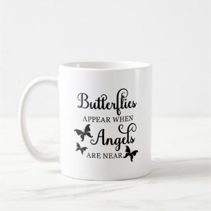 Butterflies Appear When Angels Are Near Coffee Mug
